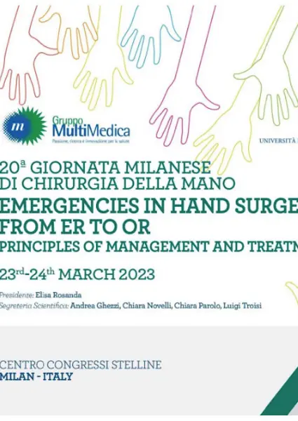 20a GIORNATA MILANESE DI CHIRURGIA DELLA MANO - EMERGENCIES IN HAND SURGERY: FROM ER TO OR PRINCIPLES OF MANAGEMENT AND TREATMENT