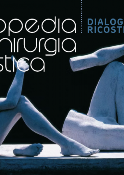 Ortopedia e Chirurgia Plastica: dialoghi ricostruttivi