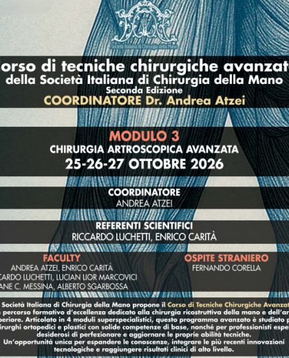 Corso di tecniche chirurgiche avanzate della Società Italiana di Chirurgia della Mano - Modulo 3 CHIRURGIA ARTROSCOPICA AVANZATA