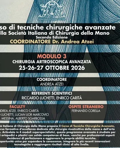 Corso di tecniche chirurgiche avanzate della Società Italiana di Chirurgia della Mano - Modulo 3 CHIRURGIA ARTROSCOPICA AVANZATA