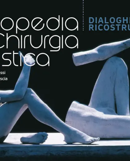 Ortopedia e Chirurgia Plastica: dialoghi ricostruttivi