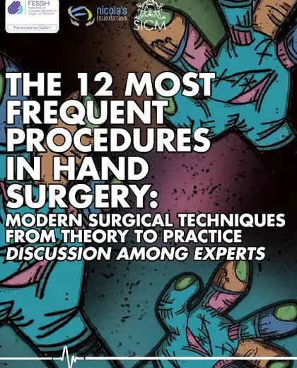 THE 12 MOST FREQUENT PROCEDURES IN SURGERY OF THE HAND: MODERN SURGICAL TECHNIQUES