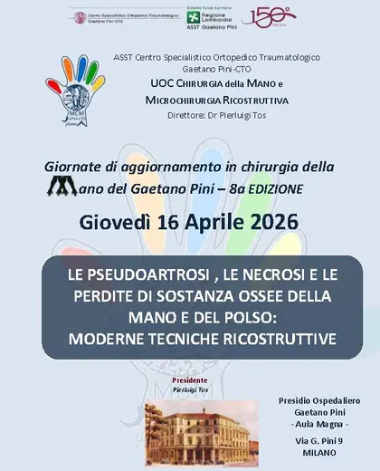 Le pseudoartrosi, le necrosi, e le perdite di sostanza ossee - Giornate di aggiornamento in chirurgia della Mano del Gaetano Pini (8a EDIZIONE)