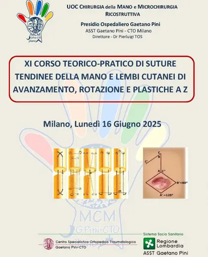 XI CORSO TEORICO-PRATICO DI SUTURE TENDINEE DELLA MANO E LEMBI CUTANEI DI AVANZAMENTO, ROTAZIONE E PLASTICHE A Z